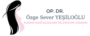 Op. Dr. Özge Sever Yeşiloğlu – Kadın Sağlığı Uzmanı